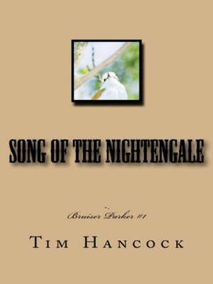 cover image of Song of the Nightengale Bruiser Parker Book 1